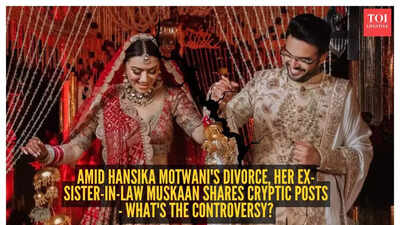 Amid Hansika Motwani’s divorce, her ex-sister-in-law Muskaan shares cryptic posts – What’s the controversy? |