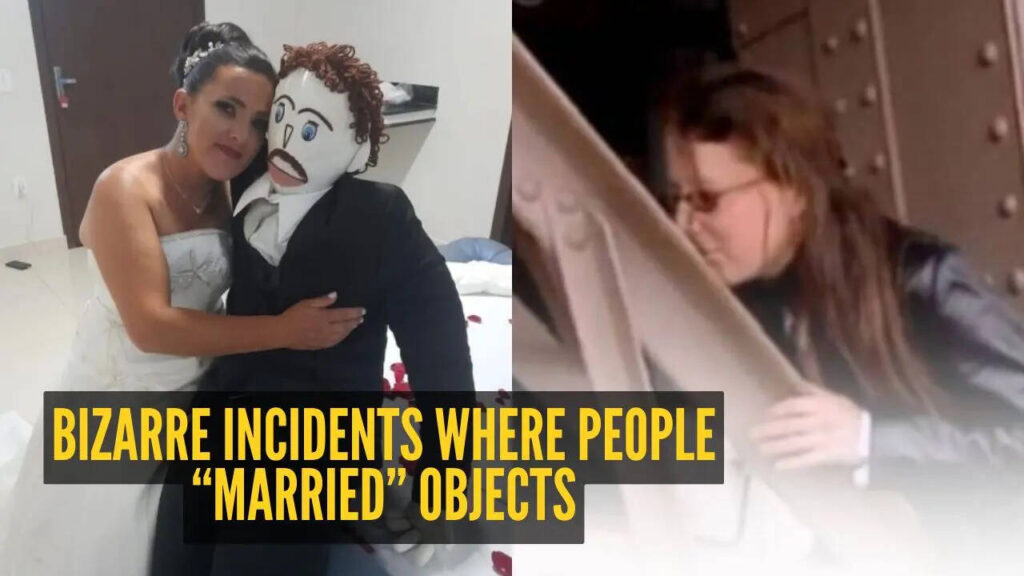 10 bizarre incidents where people “Married” objects