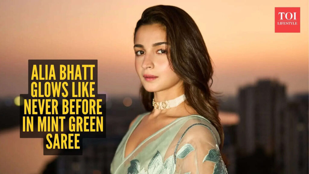 Alia Bhatt’s mint green saree look is so dreamy, fans are calling her a Disney princess