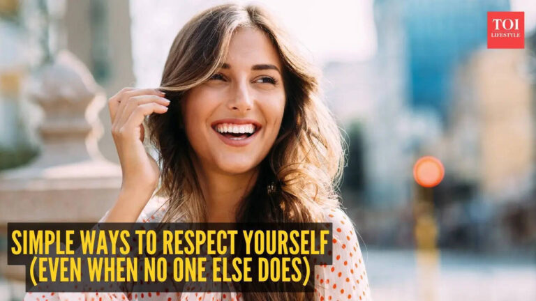 10 simple ways to respect yourself (Even when no one else does)