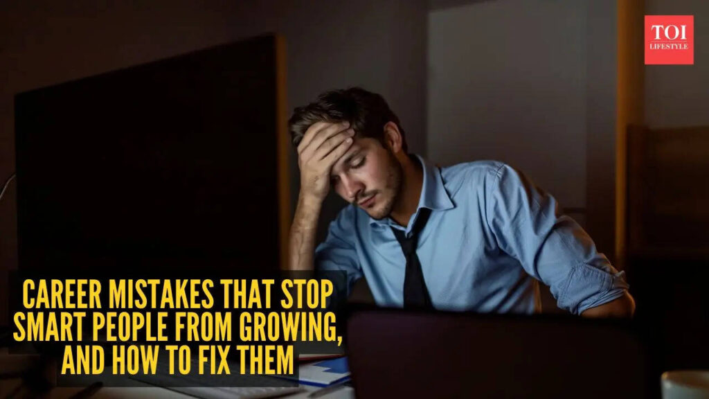 7 career mistakes that stop smart people from growing, and how to fix them