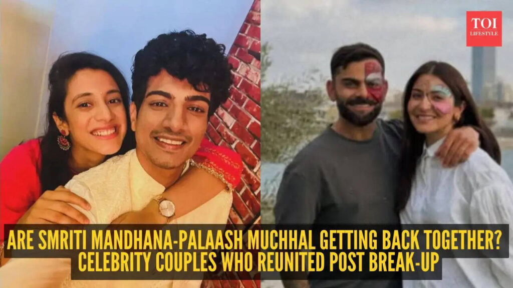 Are Smriti Mandhana-Palaash Muchhal getting back together? 5 celebrity couples who reunited post break-up- From Virat Kohli-Anushka Sharma to Prince William-Kate Middleton