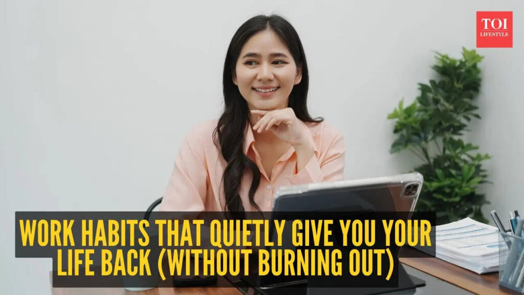 7 work habits that quietly give you your life back (Without burning out)